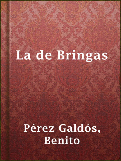 Title details for La de Bringas by Benito Pérez Galdós - Available